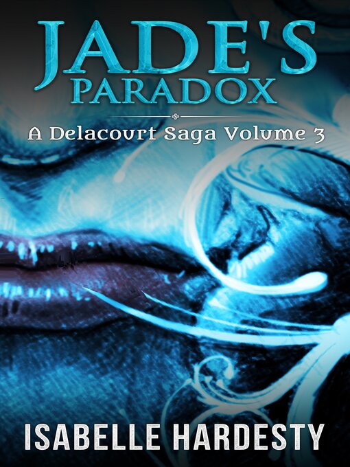 Title details for Jade's Paradox by Isabelle Hardesty - Available